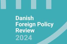Danish Foreign Policy Review 2024